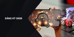 Đăng Ký OK88 - Cách Tạo Tài Khoản Nhanh Chóng Và Dễ Dàng